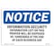 Signmission OSHA Notice Sign, 5" Height, 7" Width, Information Security Information Left On Sign, Landscape OS-NS-D-57-L-13700 - alternate 1